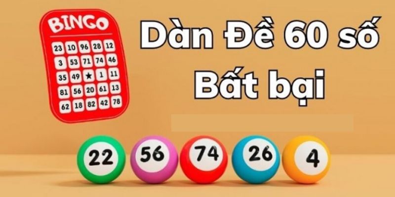 Khám phá chi tiết về Dàn đề 60 số